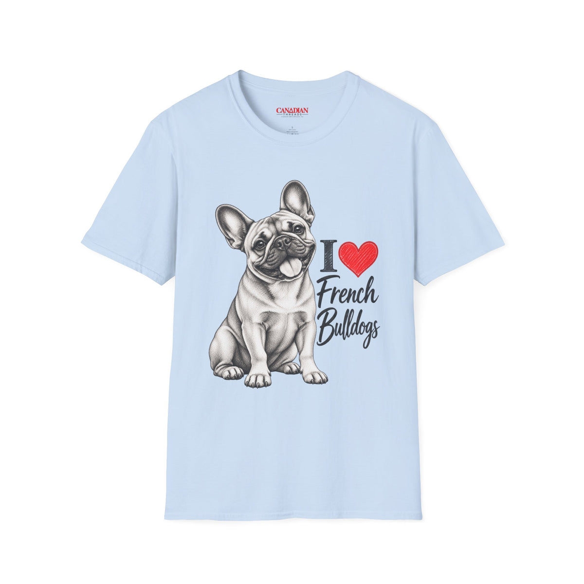 I  French Bulldogs T-Shirt — Cute Frenchie Dog Lover Tee